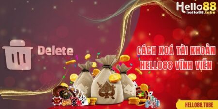 Cach-xoa-tai-khoan-Hello88-vinh-vien