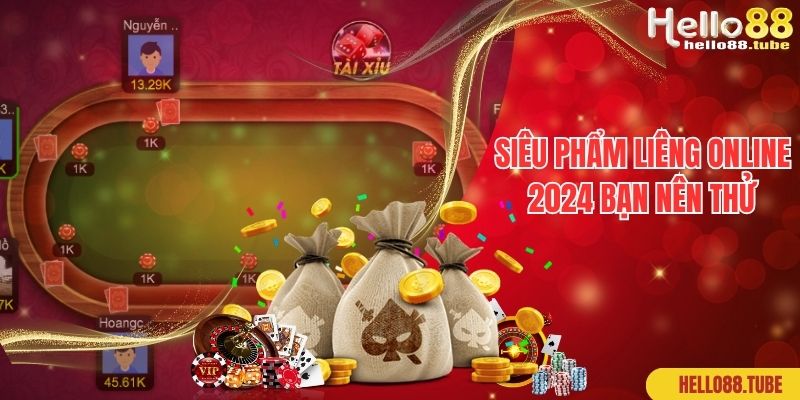 Liêng Online - Game Bài Đổi Thưởng Số 1 Tại Nhà Cái Hello88 1 Siêu phẩm liêng online 2024 bạn nên thử